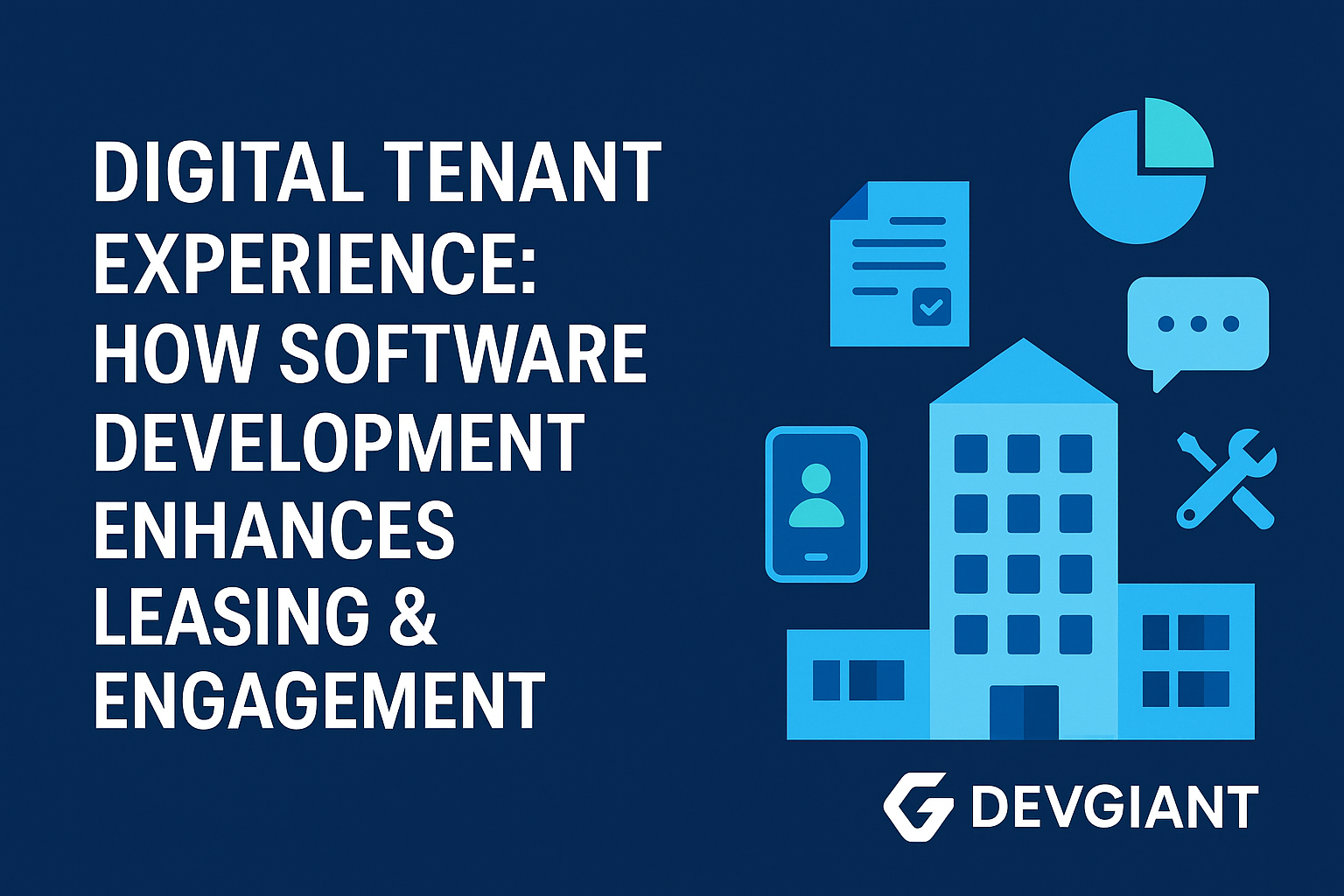 Digital Tenant Experience: How Software Development Enhances Leasing & Engagement
